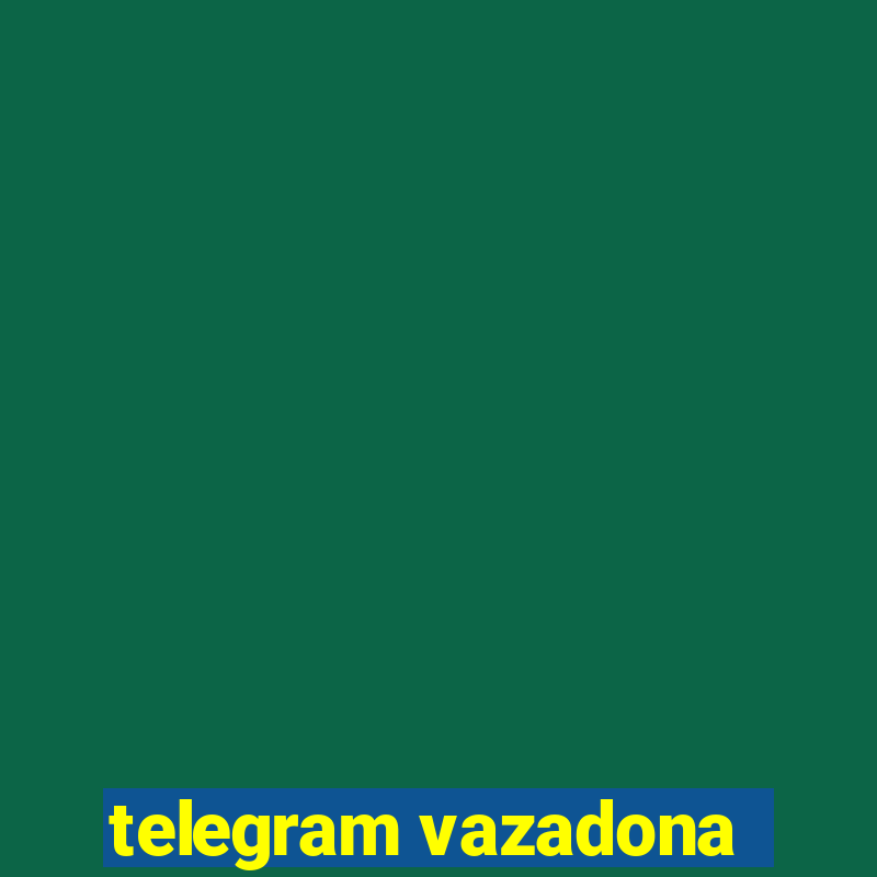 telegram vazadona